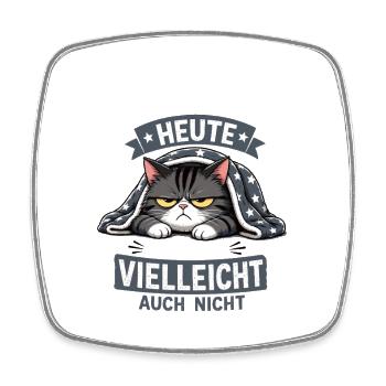 Heute Vielleicht Auch Nicht Lustige Katze - Viereckiger Kühlschrankmagnet - Weiß - Vorne
