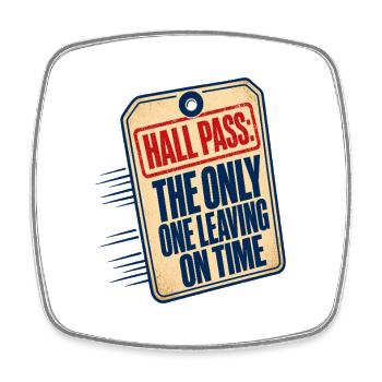 Lehrer Humor Hall Pass Der Einzige, der auf Ti verlässt - Viereckiger Kühlschrankmagnet - Weiß - Vorne