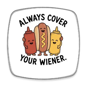 Always cover the Viennese! Funny hot dog - Square fridge magnet - white - Front