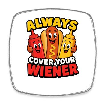 Always cover the Viennese! Funny hot dog - Square fridge magnet - white - Front