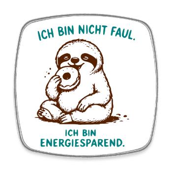 Ich bin nicht faul – Energiesparend Sloth - Viereckiger Kühlschrankmagnet - Weiß - Vorne