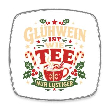 Glühwein Ist Wie Tee Nur Lustiger Weihnachtsspruch - Viereckiger Kühlschrankmagnet - Weiß - Vorne
