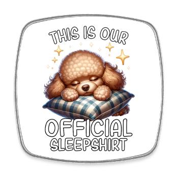 Funny Poodle Sleep Shirt - Square fridge magnet - white - Front