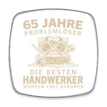 65 Jahre Problemlöser Jahrgang 1961 Handwerker - Viereckiger Kühlschrankmagnet - Weiß - Vorne