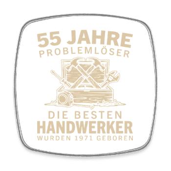 55 Jahre Problemlöser Jahrgang 1971 Handwerker - Viereckiger Kühlschrankmagnet - Weiß - Vorne
