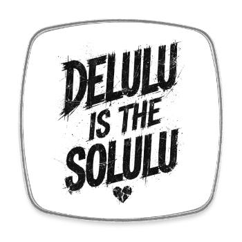 Delulu Is The Solulu - Square fridge magnet - white - Front