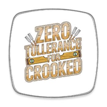 Cabinet Maker Zero Tolerance For Crooked Cabinetry - Square fridge magnet - white - Front