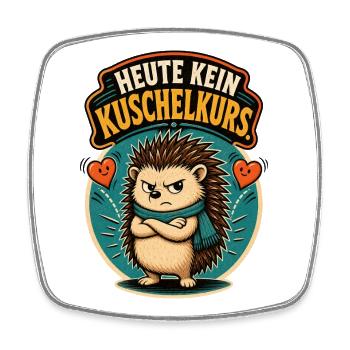 Igel Kein Kuschelkurs Shirt - Viereckiger Kühlschrankmagnet - Weiß - Vorne
