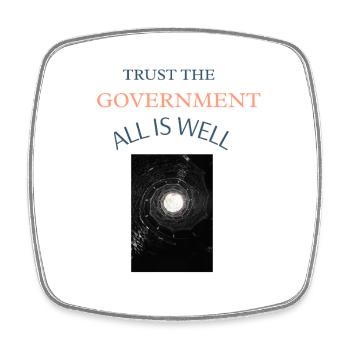 Trust the Government,All is Well - Square fridge magnet - white - Front