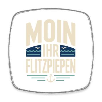 Moin Ihr Flitzpiepen Norddeutsch Hamburg Büro Moin - Viereckiger Kühlschrankmagnet - Weiß - Vorne