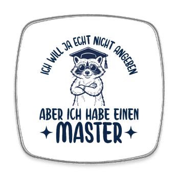 Mastertitel Will ja nicht angeben Abschluss - Viereckiger Kühlschrankmagnet - Weiß - Vorne