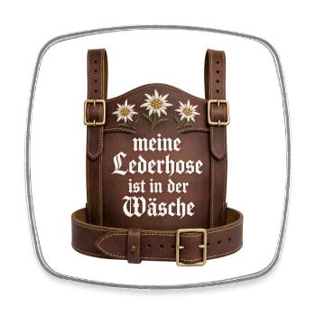 Meine Lederhose ist in der Wäsche Bayern Sprüche - Viereckiger Kühlschrankmagnet - Weiß - Vorne