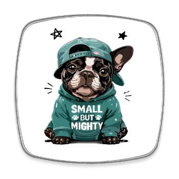Petit mais puissant bouledogue français - Magnet carré - blanc - Devant