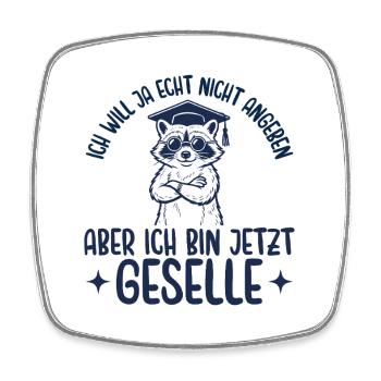 Geselle Will ja nicht angeben Ausbildung bestanden - Viereckiger Kühlschrankmagnet - Weiß - Vorne