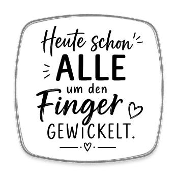 Heute schon alle um den Finger gewickelt - Viereckiger Kühlschrankmagnet - Weiß - Vorne