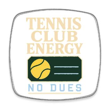 Tenniscore Tennis Club No Membership, Only - Square fridge magnet - white - Front