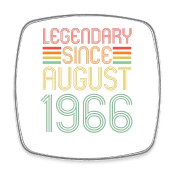 Legendary since August 1966, birthday - Square fridge magnet - white - Front