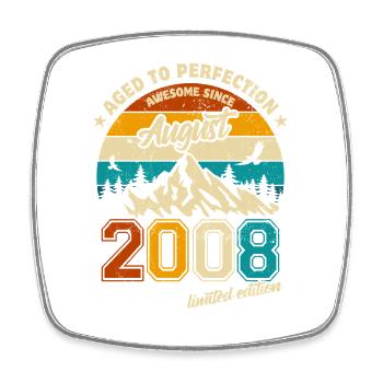 August 2008 | Aged to perfection | Birthday - Square fridge magnet - white - Front