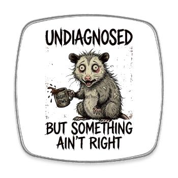 Not diagnosed, but something is wrong - Square fridge magnet - white - Front