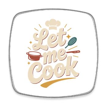 Laisse-moi cuisiner, cuisiner, griller, griller, Maître Chef, - Magnet carré - blanc - Devant