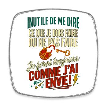 Je ferai comme j'ai envie citation drôle vintage - Magnet carré - blanc - Devant