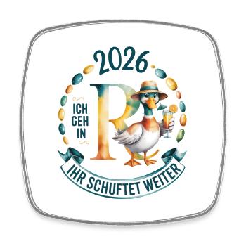  Rente 2026 Ich geh in R(ente) Ihr schuftet weiter - Viereckiger Kühlschrankmagnet - Weiß - Vorne