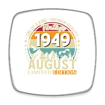 77th Birthday Gift Husband Original 1949 August - Square fridge magnet - white - Front