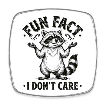 Funny sarcastic fun fact I don't care - Square fridge magnet - white - Front