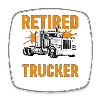Retired But Forever A Trucker At Heart - Viereckiger Kühlschrankmagnet - Weiß - Vorne