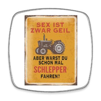 Sex ist geil – Schlepper fahren Humor - Viereckiger Kühlschrankmagnet - Weiß - Vorne