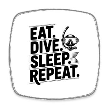 Eat. Dive. Sleep. Repeat. - Square fridge magnet - white - Front