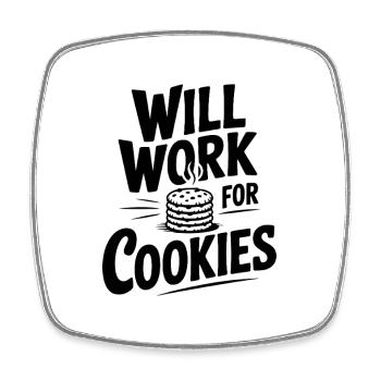 Will Work For Cookies - Square fridge magnet - white - Front