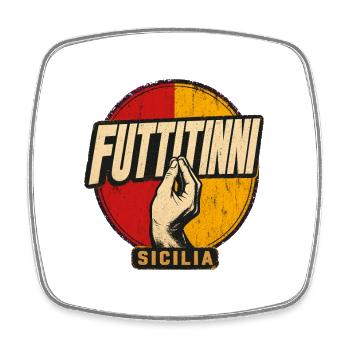 Futtitinni Sicilia Sicilian Flag Italian Island Pr - Square fridge magnet - white - Front