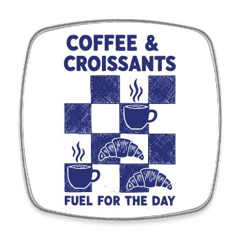 Frühstückskaffee-Croissants Treibstoff für den Tag - Viereckiger Kühlschrankmagnet - Weiß - Vorne