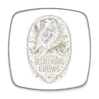 Raven Raven Probably Befriending Crows Again - Square fridge magnet - white - Front