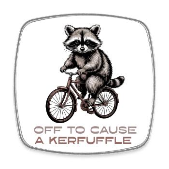 Off to Cause a Kerfuffle Raccoon - Square fridge magnet - white - Front