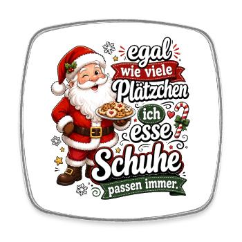 Egal wie viele Plätzchen Schuhe passen immer - Viereckiger Kühlschrankmagnet - Weiß - Vorne