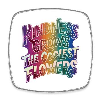 Kindness makes the coolest flowers grow - Square fridge magnet - white - Front