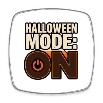 Lustiges Halloween – Halloween-Modus an - Viereckiger Kühlschrankmagnet - Weiß - Vorne