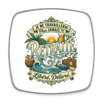 Vive la Retraite - Cadeau Humour Voyage et Plage - Magnet carré - blanc - Devant