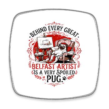 Belfast Artist Is A Spoiled Pug - Viereckiger Kühlschrankmagnet - Weiß - Vorne