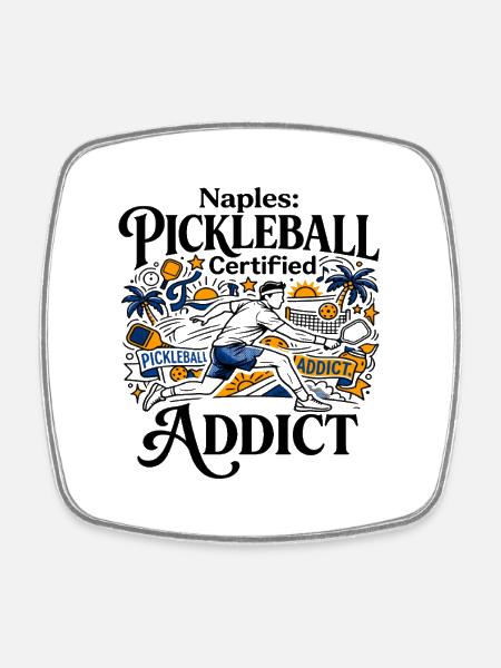 Naples Florida Certified Pickleball Addict - Square fridge magnet - white