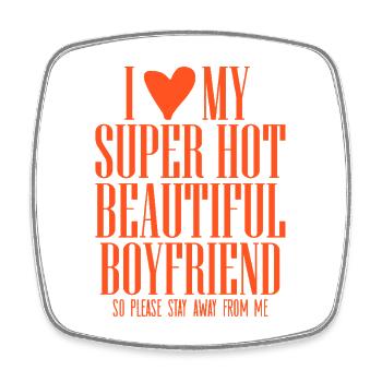 I love my super hot boyfriend Statement Spruch - Viereckiger Kühlschrankmagnet - Weiß - Vorne