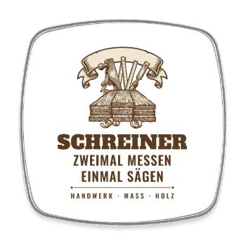 Schreiner Zweimal Messen Einmal Sägen Tischler - Viereckiger Kühlschrankmagnet - Weiß - Vorne