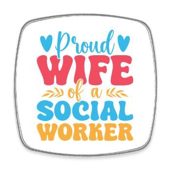 Social Worker Quote Proud Wife Of A Social Work - Viereckiger Kühlschrankmagnet - Weiß - Vorne