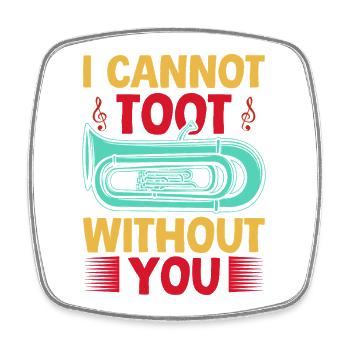 Euphonium Cannot Toot Without You Baritone - Viereckiger Kühlschrankmagnet - Weiß - Vorne