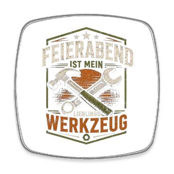 Feierabend ist mein Lieblingswerkzeug Handwerker - Viereckiger Kühlschrankmagnet - Weiß - Vorne