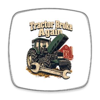 Traktor ist wieder kaputt Bauernhof-Humor Bauernreparatur-Witz - Viereckiger Kühlschrankmagnet - Weiß - Vorne