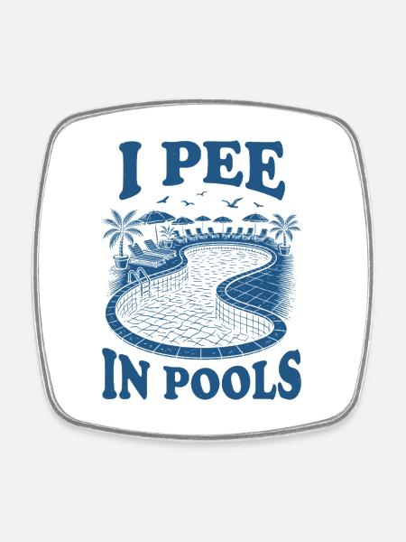 Ich pinkle in Pools - Viereckiger Kühlschrankmagnet - Weiß