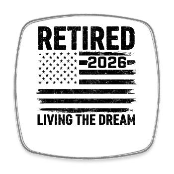 Retired 2026 Living The Dream - Viereckiger Kühlschrankmagnet - Weiß - Vorne